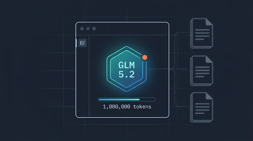 GLM 5.2 is now in Notion's model picker — and its 1M context window changes what Custom Agents can actually process