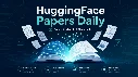 HuggingFace 论文日报