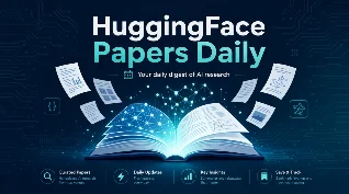HuggingFace 论文日报